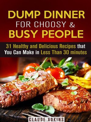cover image of Dump Dinner for Choosy & Busy People